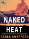 [A Brothers of Mayhem Novel 03] • Naked Heat